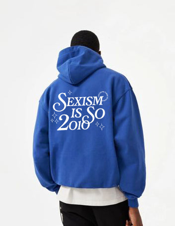 Hoodie Unisexe - Sexism is so 2010