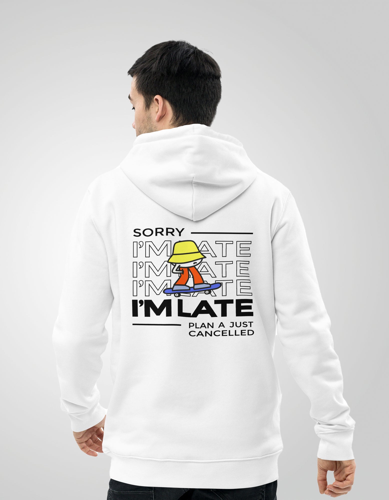 Sustainable Cotton Hoodie - Sorry I'm Late