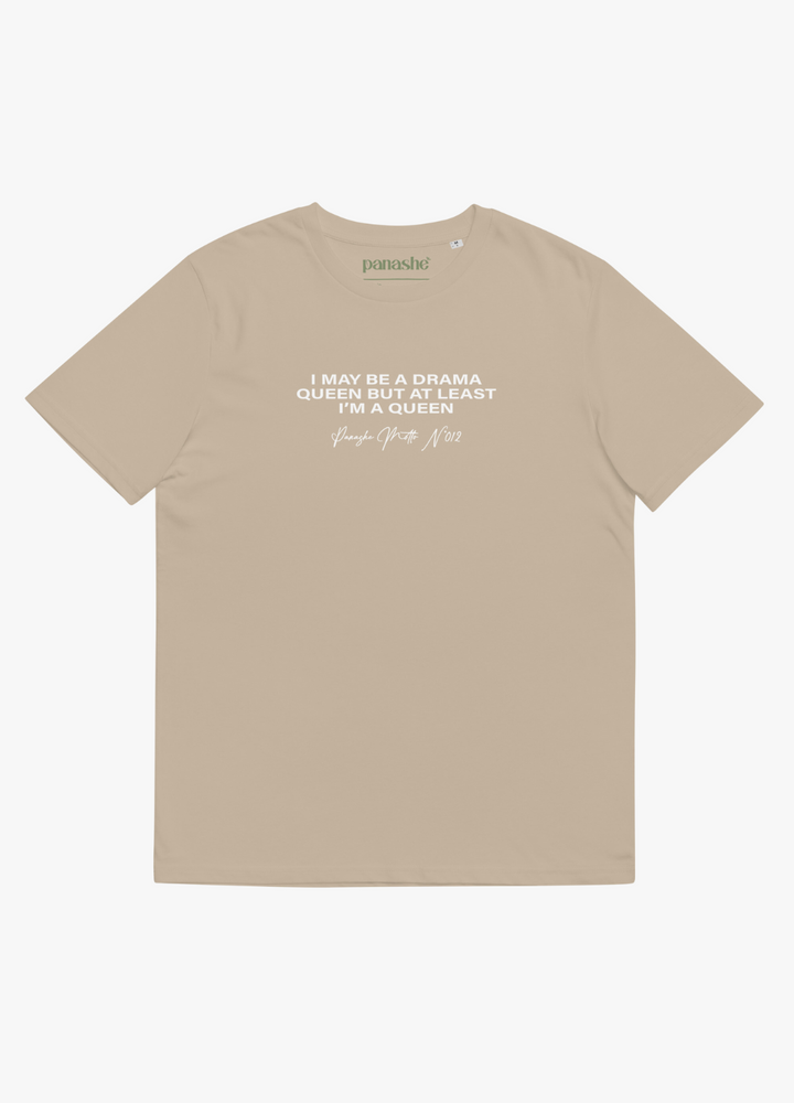 tshirt en coton beige bio et vegan avec texte drole sarcastique drama queen pour homme et femme