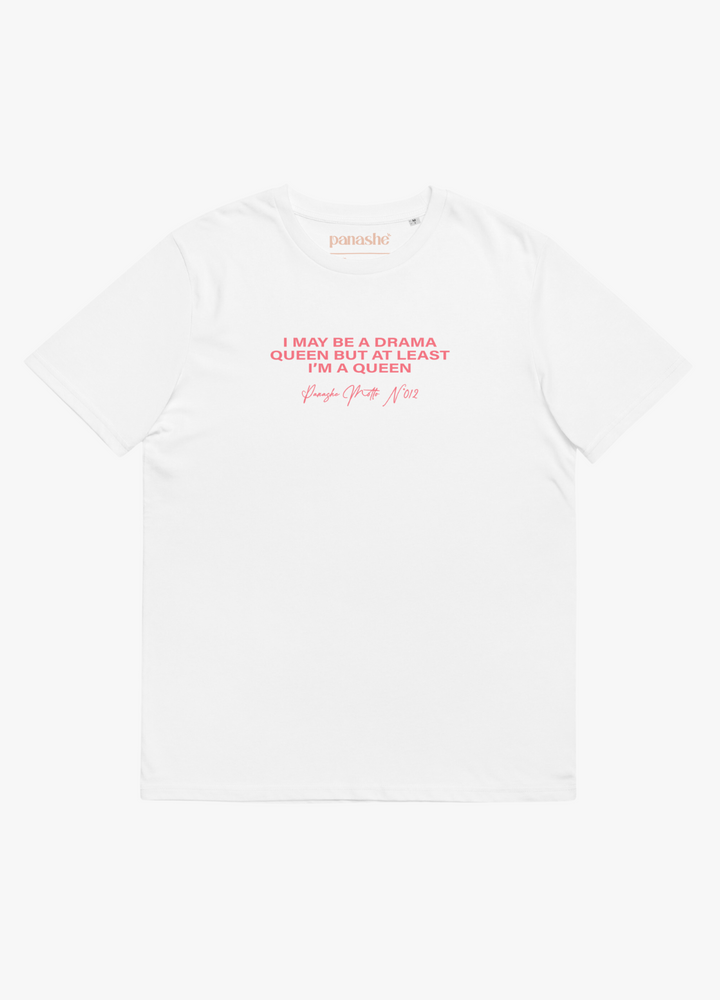 tshirt en coton blanc bio et vegan avec texte drole sarcastique drama queen pour homme et femme