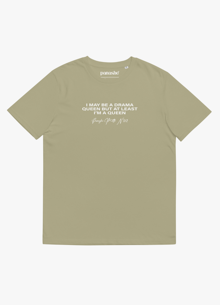 tshirt en coton vert sauge bio et vegan avec texte drole sarcastique drama queen pour homme et femme